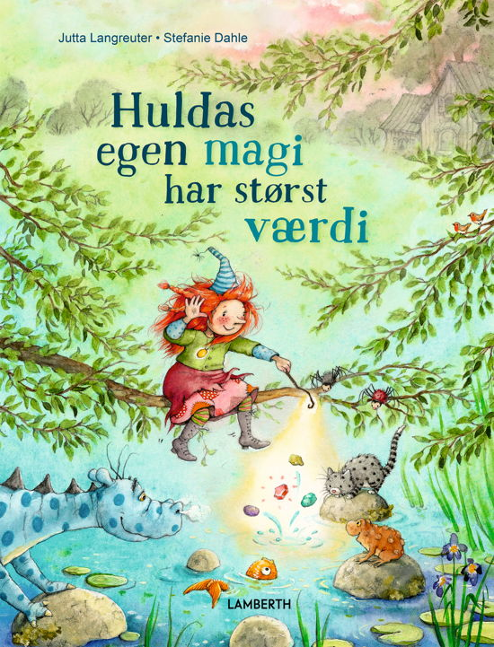 Jutta Langreuter · Hulda, den lille skovheks: Huldas egen magi har størst værdi (Gebundesens Buch) [1. Ausgabe] (2024)
