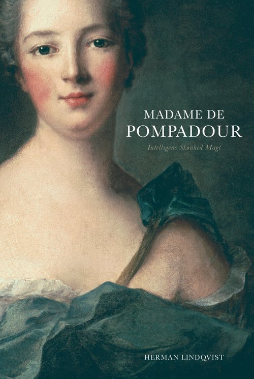 Cover for Herman Lindqvist · Madame de Pompadour (Bound Book) [1st edition] (2009)