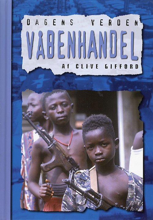 Cover for Clive Gifford · Våbenhandel (Indbundet Bog) [1. udgave] (2006)