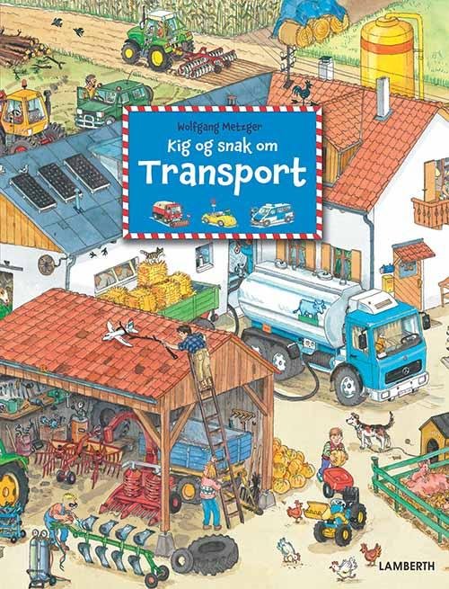 Cover for Wolfgang Metzger · Kig og snak om transport (Bound Book) [1. Painos] [Indbundet] (2014)