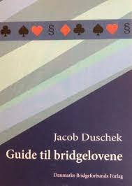 Guide til bridgelovene - Jacob Duschek - Livres - Danmarks Bridgeforbund - 9788787979085 - 2019