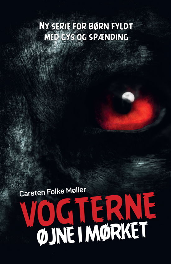 Vogterne: Øjne i mørket (Vogterne 1) - Carsten Folke Møller - Books - Forlaget Lurifaks - 9788791912085 - March 29, 2015