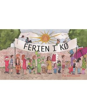Cover for Pia Ribberholt · Ferien i kø (Sewn Spine Book) [1st edition] (2020)