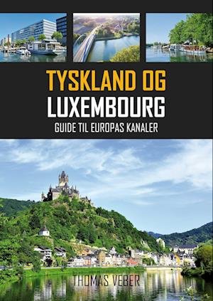Cover for Thomas Veber · Guide til Europas kanaler: Tyskland og Luxembourg (Sewn Spine Book) [1st edition] (2023)