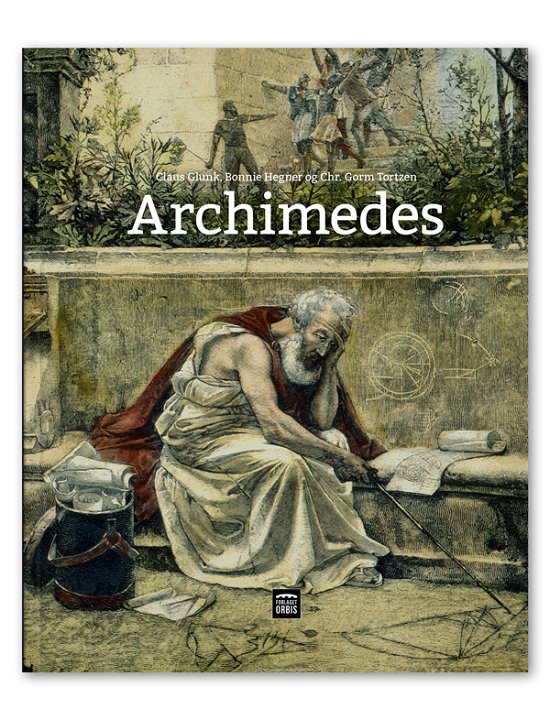 Cover for Bonnie Hegner og Chr. Gorm Tortzen Claus Glunk · Archimedes (Paperback Bog) [1. udgave] (2019)