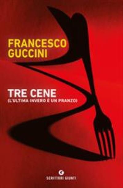 Cover for Francesco Guccini · Tre cene (l'ultima e' invero un pranzo) (Paperback Book) (2021)