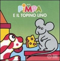 Cover for Altan · Pimpa E Il Topino Lino. Ediz. Illustrata (Book) (2010)