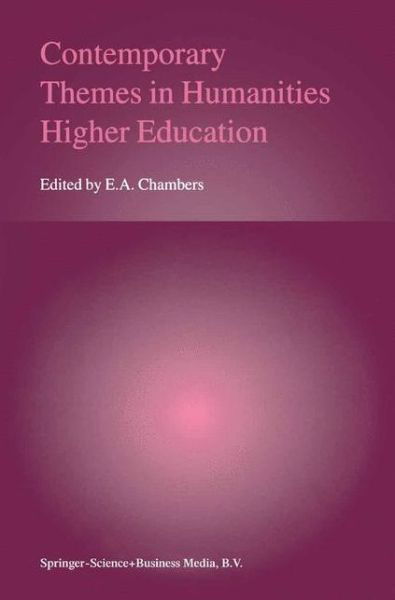 Contemporary Themes in Humanities Higher Education - E a Chambers - Böcker - Springer - 9789048156085 - 1 december 2010
