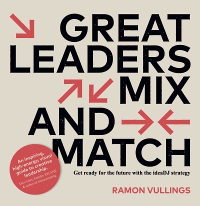 Ramon Vullings · Great Leaders Mix and Match: Get ready for the future with the ideaDJ strategy (Pocketbok) (2021)
