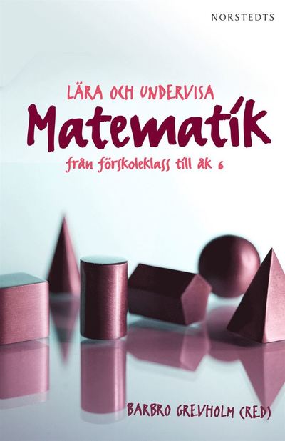 Cover for Lars-Erik Persson · Lära och undervisa matematik : från förskoleklass till åk 6 (ePUB) (2012)