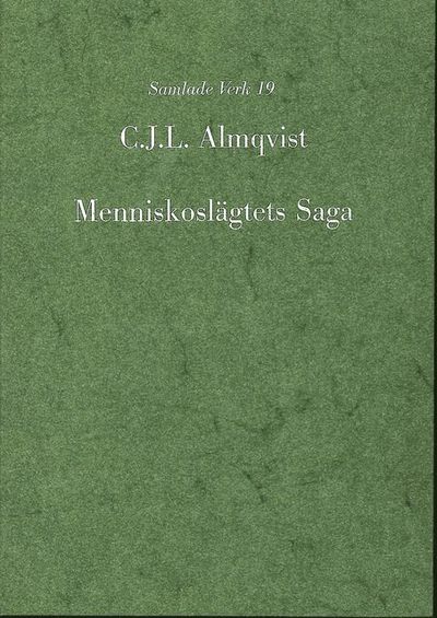 Cover for Carl Jonas Love Almqvist · Almqvist samlade verk: Menniskoslägtets saga, eller Allmänna werldshistorien förenad med geografi. D. 1, Det stora Asien, eller det inre och egentliga Österlandet, i äldre och nyare tider (Bound Book) (2002)