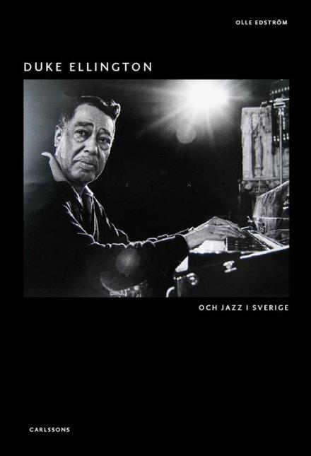 Cover for Olle Edström · Duke Ellington : och jazz i Sverige (Hardcover Book) (2015)