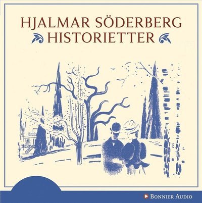 Historietter - Hjalmar Söderberg - Äänikirja - Bonnier Audio - 9789173487085 - maanantai 18. helmikuuta 2013
