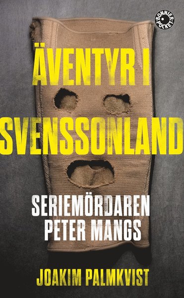 Cover for Joakim Palmkvist · Äventyr i Svenssonland : seriemördaren Peter Mangs (Paperback Book) (2016)