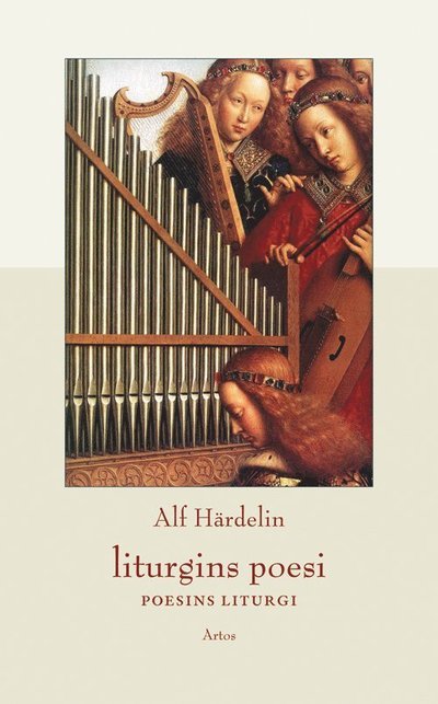Cover for Alf Härdelin · Liturgins poesi - poesins liturgi (Innbunden bok) (2011)