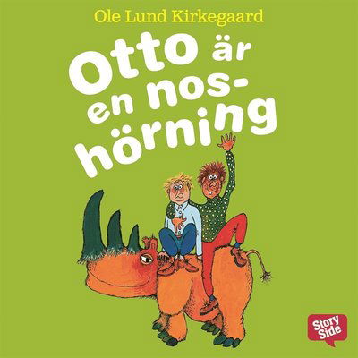 Cover for Ole Lund Kirkegaard · Otto är en noshörning (Hörbuch (MP3)) (2016)