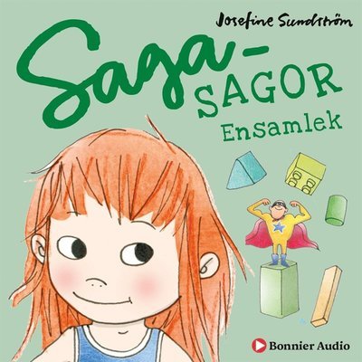 Cover for Josefine Sundström · Sagasagor: Bananbus, finskor och en superjobbig superhjälte. Kap 3, Ensamlek, plastmuskler och ett irriterande pekfinger (Hörbuch (MP3)) (2018)