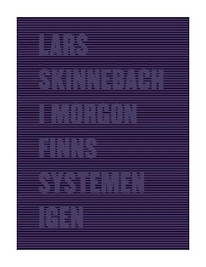 Cover for Lars Skinnebach · I morgon finns systemen igen (Book) (2005)