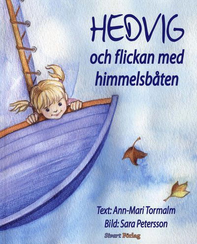 Cover for Ann-Mari Tormalm · Hedvig och flickan med himmelsbåten (Bound Book) (2008)