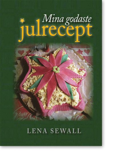 Cover for Lena Sewall · Mina godaste julrecept (Bound Book) (2011)