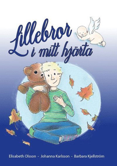 Cover for Barbara Kjellström · Lillebror i mitt hjärta (om missfall) (Map) (2018)