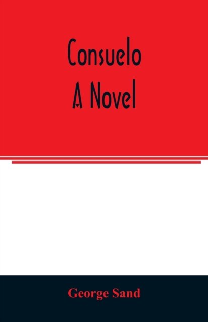 Cover for George Sand · Consuelo. A novel (Taschenbuch) (2020)