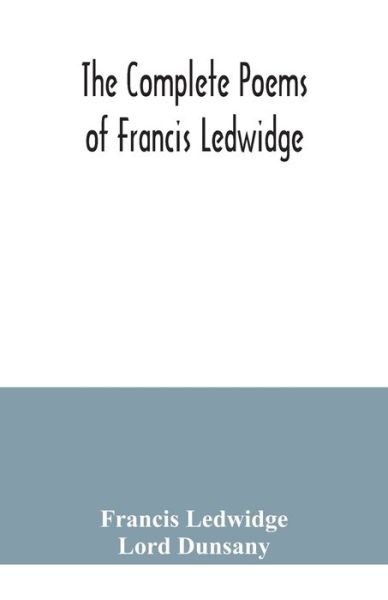 Cover for Francis Ledwidge · The complete poems of Francis Ledwidge (Paperback Book) (2020)