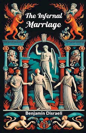 Cover for Benjamin Disraeli · The Infernal Marriage (Paperback Book) (2024)