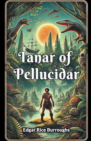 Cover for Edgar Rice Burroughs · Tanar of Pellucidar (Edition2024) (Paperback Book) (2024)