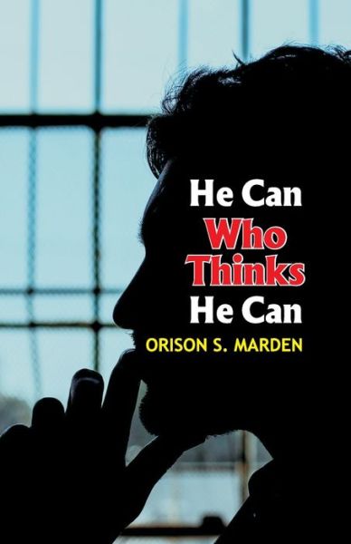 He Can Who Thinks He Can - Orison Swett Marden - Books - Hawk Press - 9789388841085 - May 2, 1997