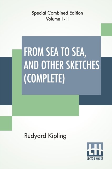 Cover for Rudyard Kipling · From Sea To Sea, And Other Sketches (Complete) (Pocketbok) (2020)
