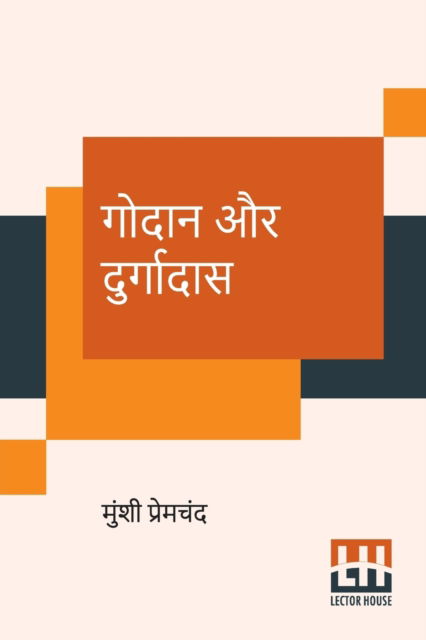 Godaan Aur Durgadas - Munshi Premchand - Kirjat - Lector House - 9789390198085 - lauantai 6. kesäkuuta 2020