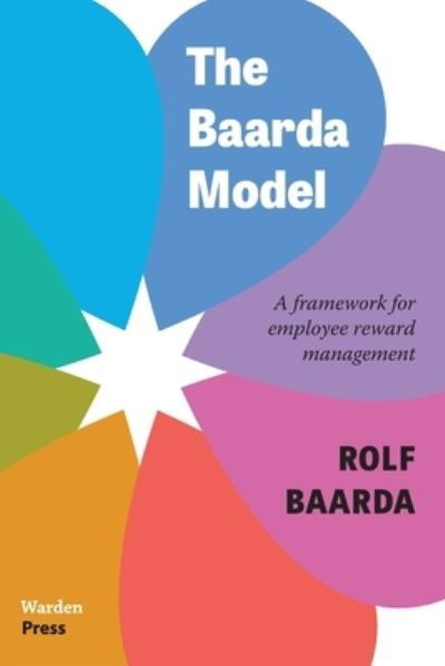 Cover for Rolf Baarda · The Baarda Model: A framework for employee reward management (Taschenbuch) (2021)