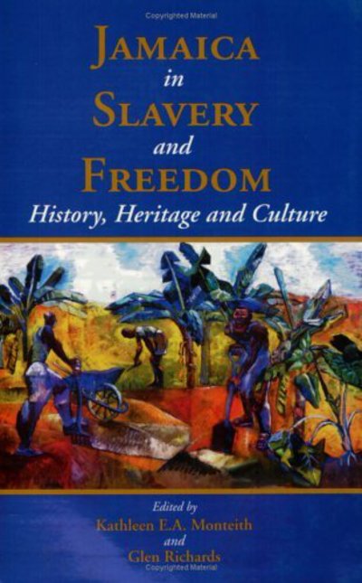 Cover for Kathleen Monteith · Jamaica in Slavery and Freedom: History, Heritage and Culture (Paperback Book) (2002)