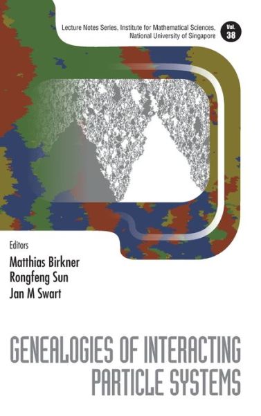 Cover for Matthias Birkner · Genealogies Of Interacting Particle Systems - Lecture Notes Series, Institute for Mathematical Sciences, National University of Singapore (Hardcover bog) (2020)