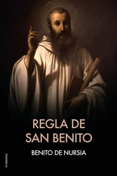 Cover for Benito de Nursia · Regla de San Benito (Pocketbok) (2020)