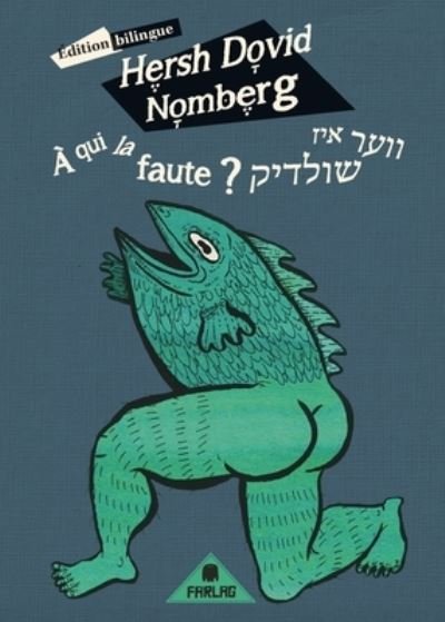 Cover for Hersh Dovid Nomberg · A qui la faute ? (Paperback Bog) (2021)