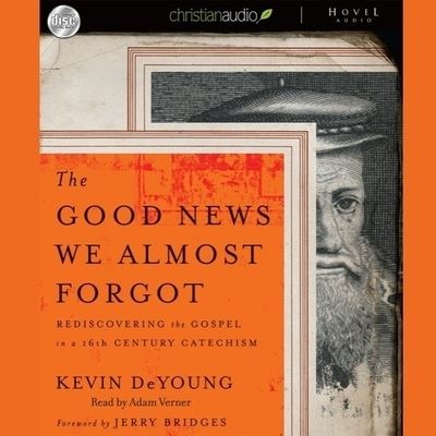 Cover for Kevin Deyoung · Good News We Almost Forgot (CD) (2010)