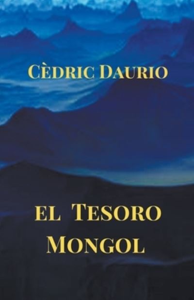 Cover for Cedric Daurio · El Tesoro Mongol (Paperback Book) (2020)