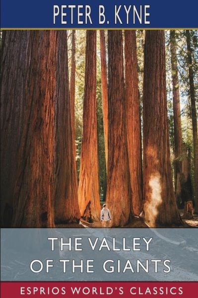 Cover for Peter B Kyne · The Valley of the Giants (Esprios Classics) (Paperback Book) (2022)