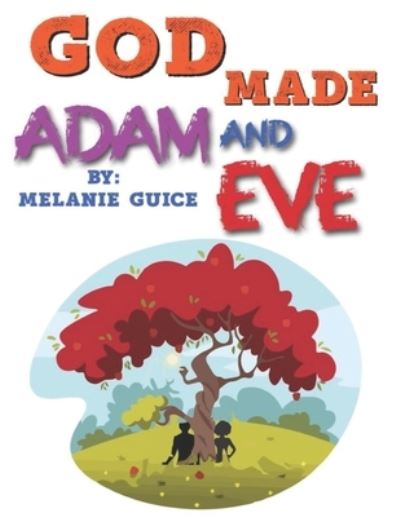 Cover for Melanie Guice · God Made Adam and Eve (Paperback Book) (2022)