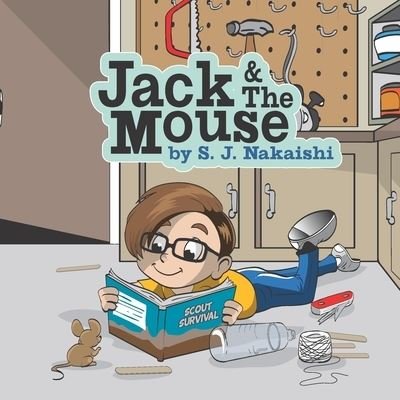 Cover for Nakaishi S. J. Nakaishi · Jack &amp; the Mouse (Paperback Book) (2022)