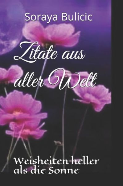 Cover for Soraya Bulicic · Zitate aus aller Welt: Weisheiten heller als die Sonne (Paperback Book) (2021)