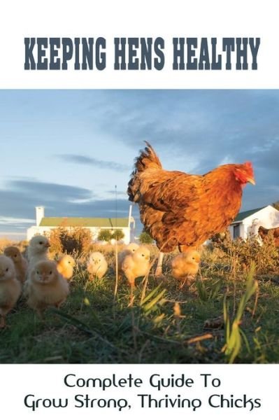 Cover for Isreal Loveland · Keeping Hens Healthy (Paperback Book) (2021)