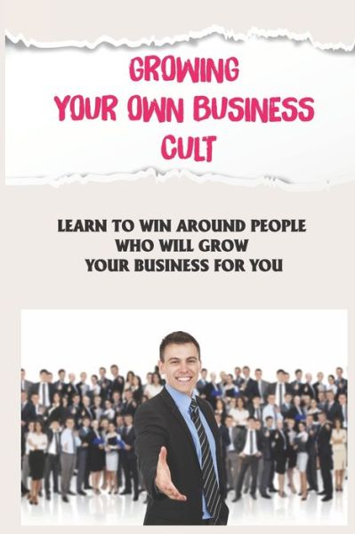 Cover for Ivey Alsing · Growing Your Own Business Cult (Paperback Book) (2021)