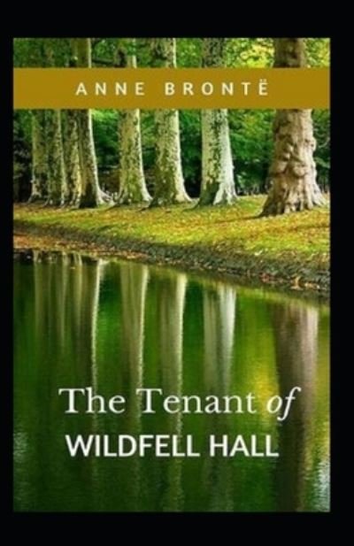 Cover for Anne Bronte · The Tenant of Wildfell Hall-Anne's Original Edition (Annotated) (Taschenbuch) (2021)