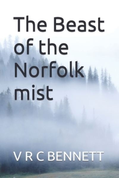 Cover for V R C Bennett · The Beast of the Norfolk mist (Taschenbuch) (2021)