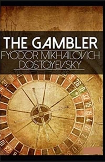 Cover for Fyodor Mikhailovich Dostoyevsky · Gambler (Paperback Book) (2021)