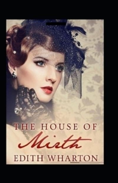 Cover for Edith Wharton · The House of Mirth by Edith Wharton illustrated (Pocketbok) (2021)