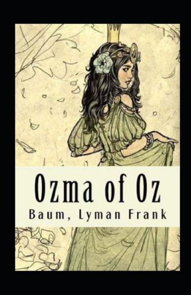 Cover for L Frank Baum · Ozma of Oz Annotated (Paperback Book) (2021)